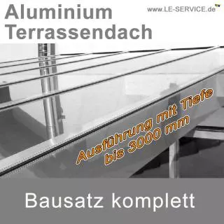 Aluminium Terrassendach bis 3000 mm Tiefe inklusive VSG